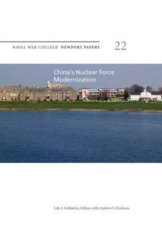 Livre China's Nuclear Force Modernization: Naval War College Newport Papers 22 Naval War College Press