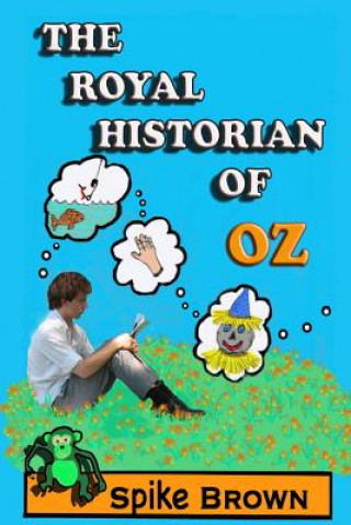 Libro The Royal Historian of Oz Spike Brown