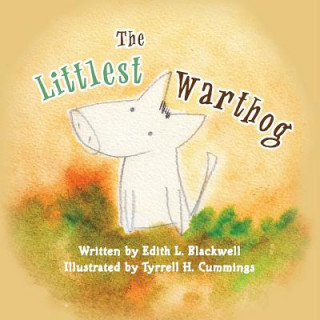 Kniha The Littlest Warthog Edith L Blackwell