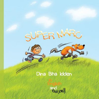 Kniha Super Marc In English And Arabic: Super Marc Dina Bha Idden