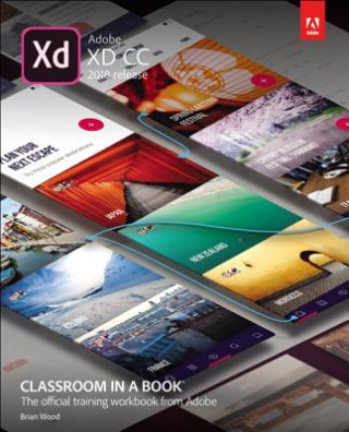 Carte Adobe XD CC Classroom in a Book (2018 release) Brian Wood