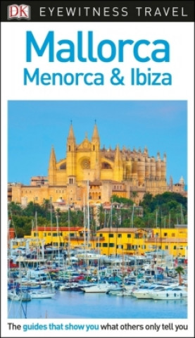 Kniha DK Eyewitness Mallorca, Menorca and Ibiza DK Travel