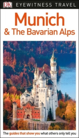 Carte DK Eyewitness Munich and the Bavarian Alps DK Travel