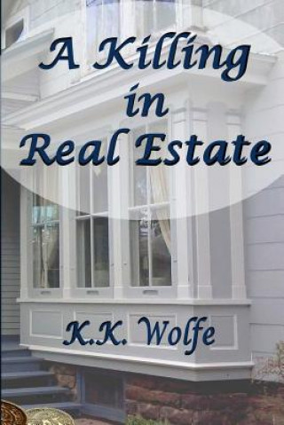 Knjiga A Killing in Real Estate K K Wolfe