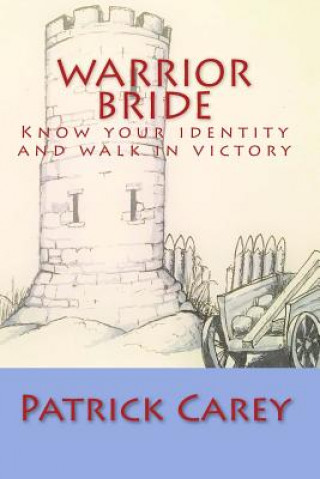 Kniha Warrior Bride Patrick John Carey