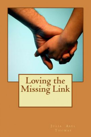 Knjiga Loving the Missing Link Julia Asel Thomas