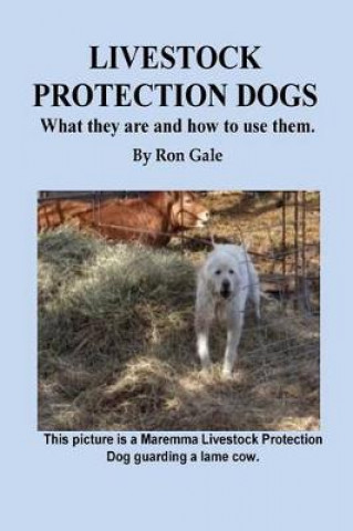 Kniha Livestock Protection Dogs Ron Gale