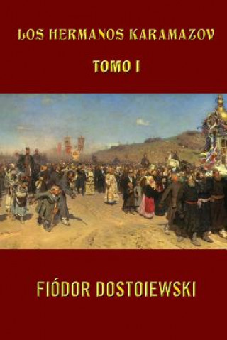 Kniha Los hermanos Karamazov (Tomo 1) Fiodor Dostoiewski