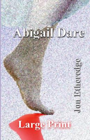 Knjiga Abigail Dare (Large Print) Jon Etheredge