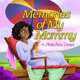 Libro Memories of My Mommy Peaches Dean