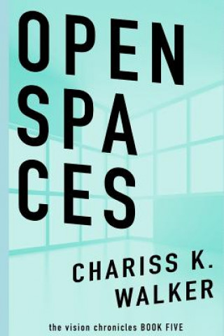 Книга Open Spaces Chariss K Walker