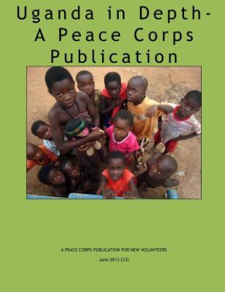 Book Uganda in Depth - A Peace Corps Publication Peace Corps