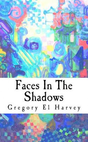 Buch Faces in the Shadows Gregory El Harvey