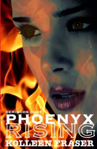 Boek Phoenyx Rising Kolleen Fraser