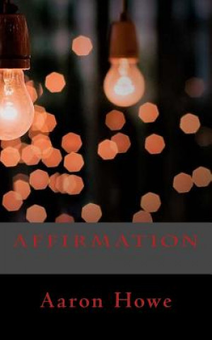 Book Affirmation Aaron Howe