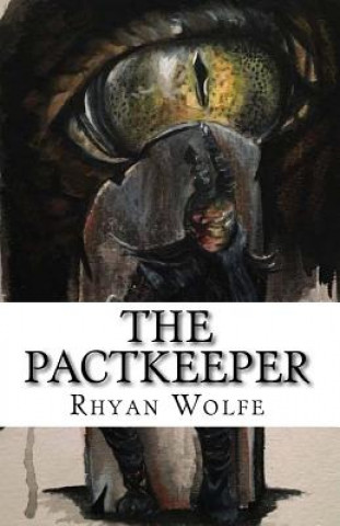 Knjiga The Pactkeeper Rhyan Wolfe