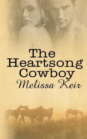 Libro The Heartsong Cowboy Melissa Keir