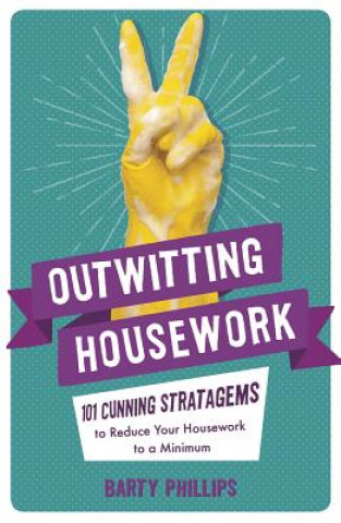 Kniha Outwitting Housework Barty Phillips