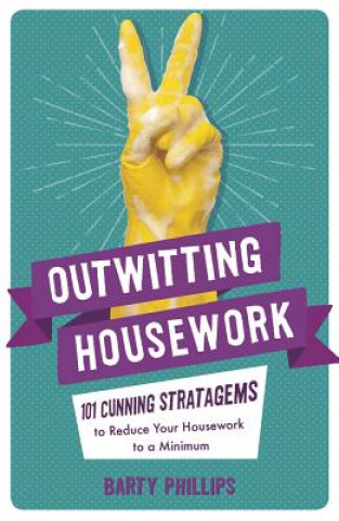 Książka Outwitting Housework Barty Phillips