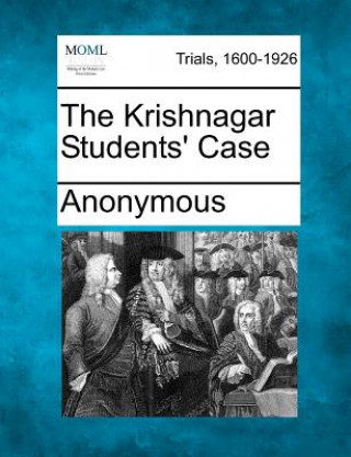 Knjiga The Krishnagar Students' Case Anonymous