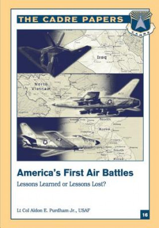 Könyv America's First Air Battles: Lessons Learned or Lessons Lost?: A CADRE Paper Air University Press