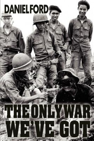 Könyv Only War We've Got Daniel Ford