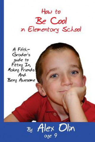 Livro How to Be Cool in Elementary School Alex Olin