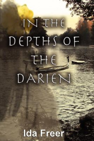 Livre In the Depths of the Darien Ida Freer