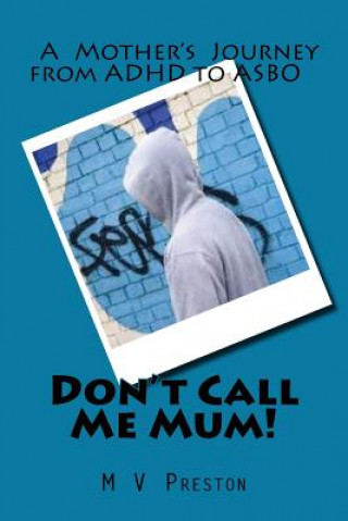 Kniha Don't Call Me Mum! M V Preston