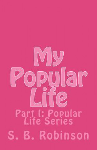 Buch My Popular Life: Part I: Popular Life Series S B Robinson