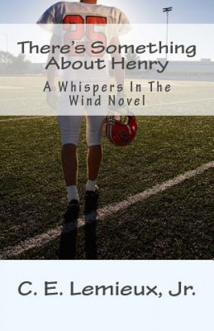 Knjiga There's Something About Henry C E LeMieux Jr