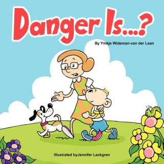 Книга Danger Is...? Ymkje Wideman-Van Der Laan