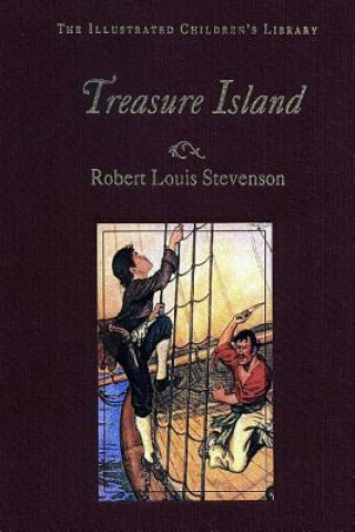 Carte The Illustrated Children's Library: Treasure Island Robert Louis Stevenson
