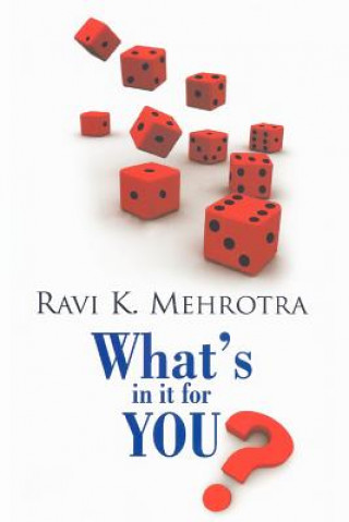 Kniha What's in it for YOU? MR Ravi K Mehrotra Cbe