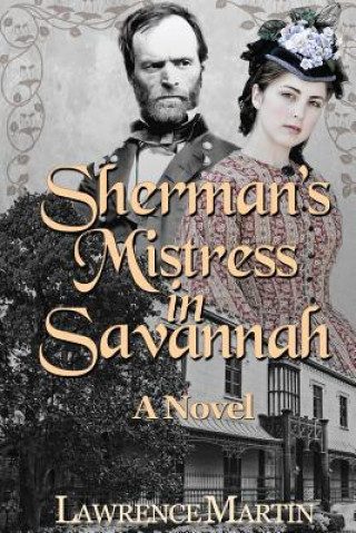 Kniha Sherman's Mistress in Savannah Lawrence Martin