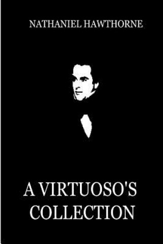 Kniha A Virtuoso's Collection Nathaniel Hawthorne