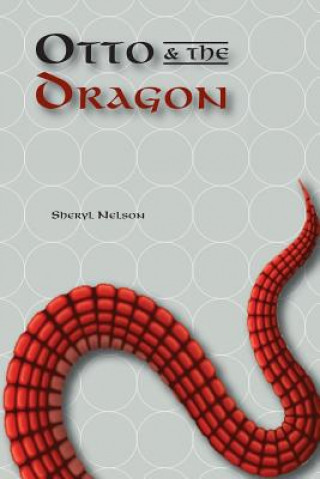 Knjiga Otto and the Dragon Sheryl Nelson