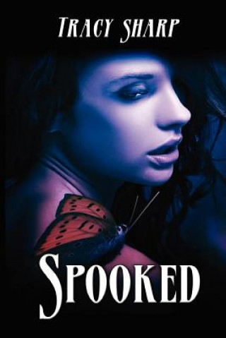 Kniha Spooked Tracy Sharp