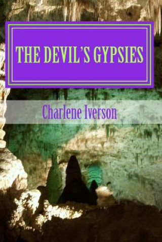 Carte The Devil's Gypsies: Shadows in the Night Charlene Iverson