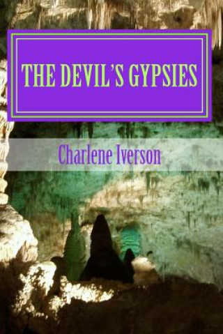 Könyv The Devil's Gypsies: Shadows in the Night Charlene Iverson