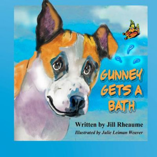Kniha Gunney Gets a Bath Jill Rheaume