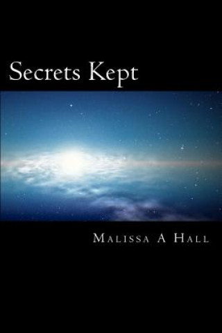 Könyv Secrets Kept Malissa A Hall