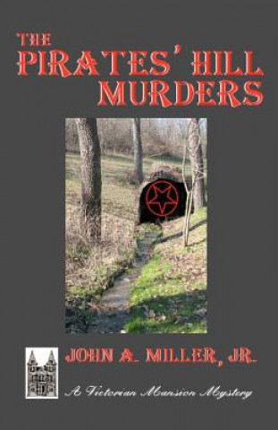 Carte The Pirates' Hill Murders: Victorian Mansion John A Miller Jr