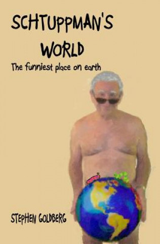 Book Schtuppman's World Stephen Goldberg