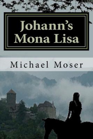 Kniha Johann's Mona Lisa Michael Moser