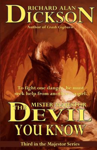 Libro Mister Majestor: The Devil You Know Richard Alan Dickson