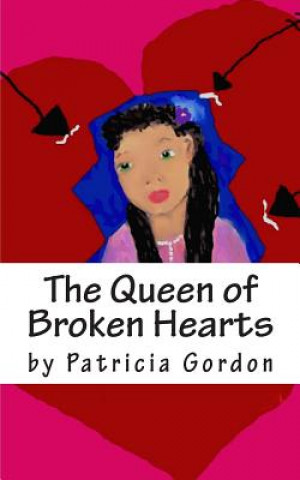 Kniha The Queen of Broken Hearts Patricia Gordon