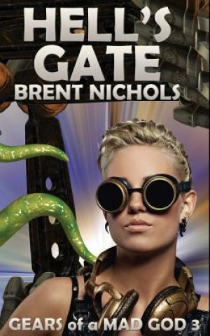 Boek Hell's Gate: A Steampunk Lovecraft Adventure Brent Nichols