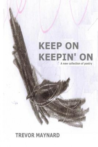 Книга Keep on Keepin' On Trevor Maynard