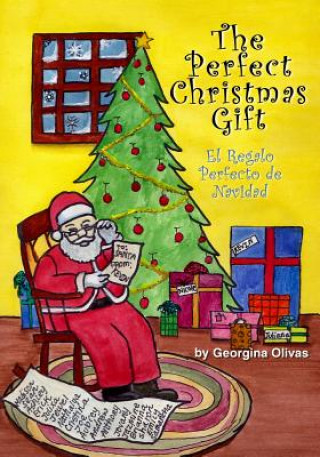 Książka The Perfect Christmas Gift: Bilingual Edition (English and Spanish) Georgina Olivas